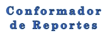 Conformador de Reportes